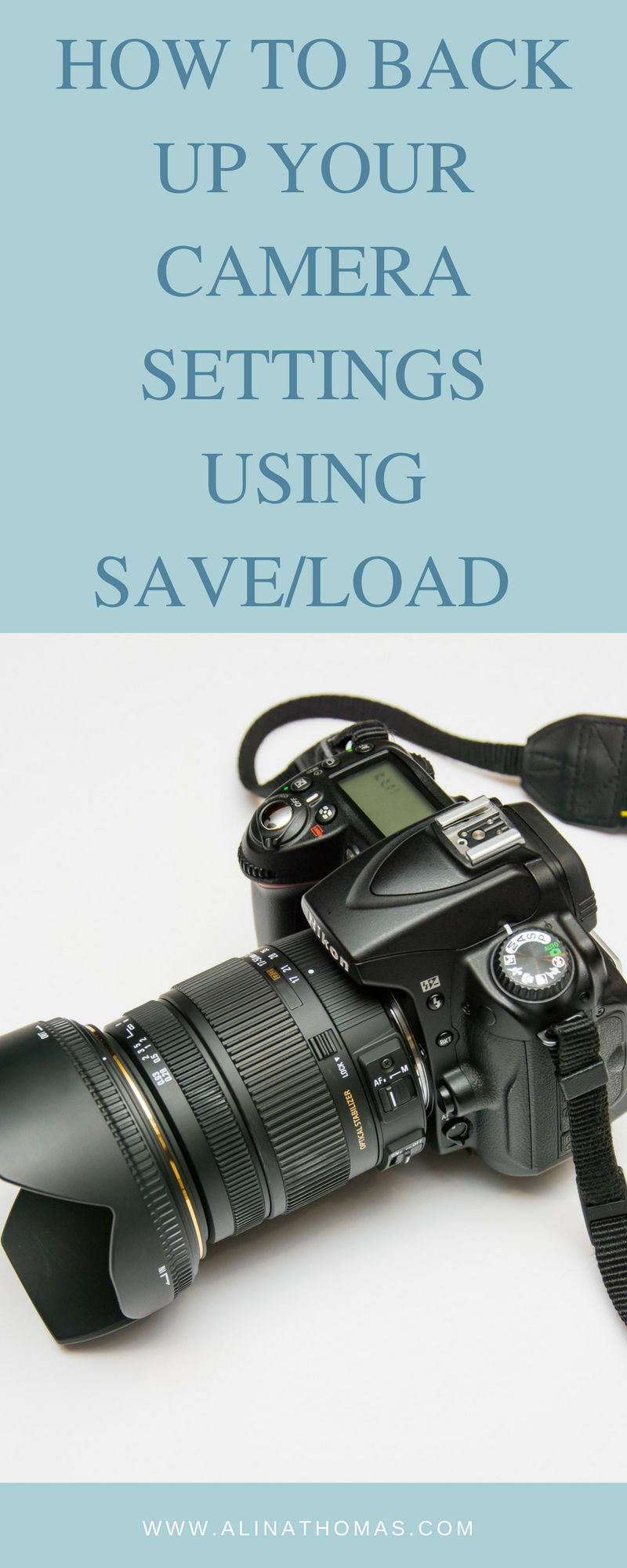 how to back up your camera settings using save/load