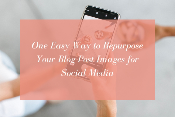 how to repurpose blog post images for social media