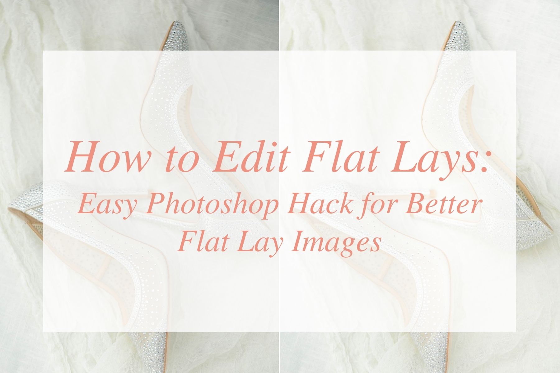 how to edit flat lays tutorial for photographers