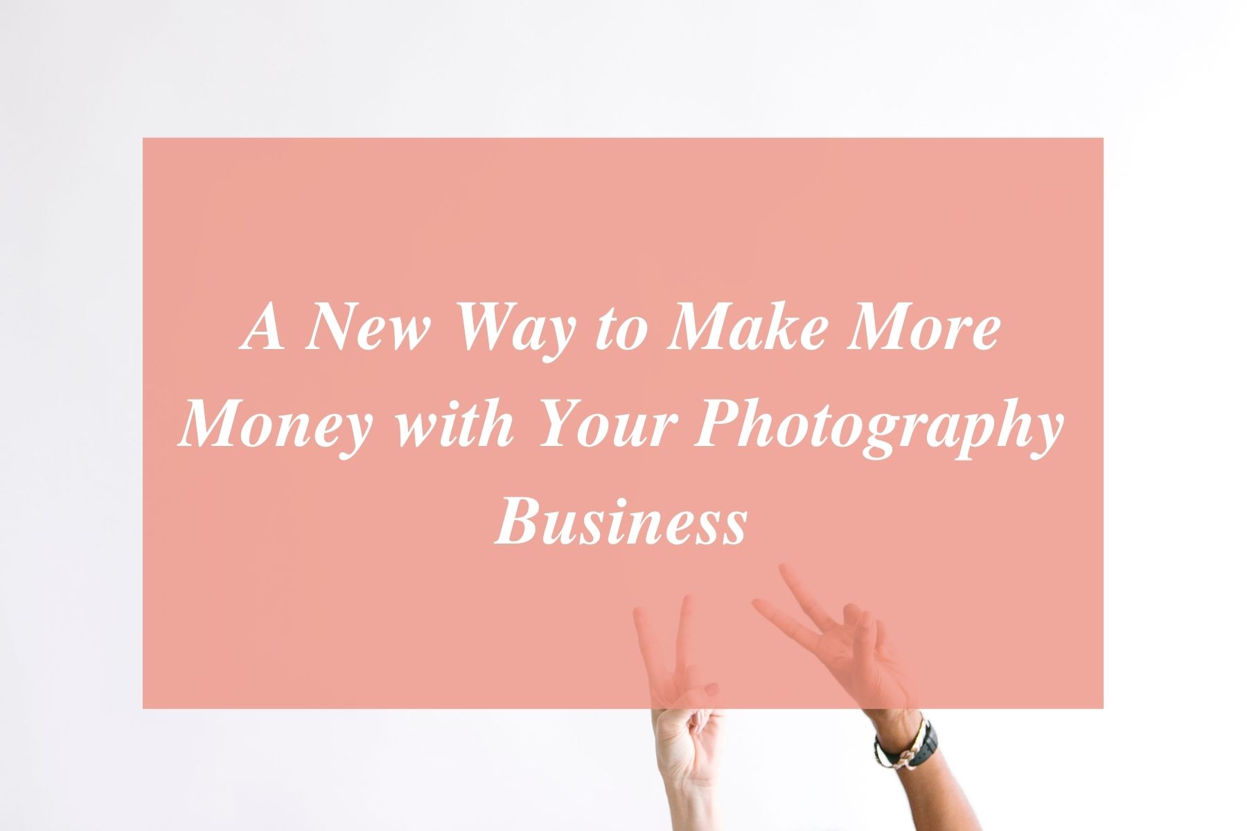 make more money with your photography