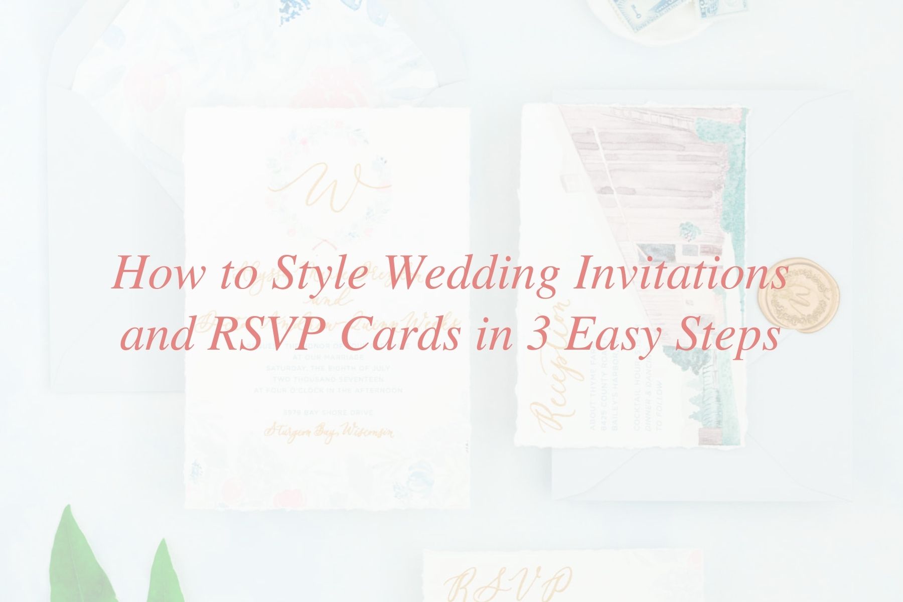 how to style wedding invitations and rsvp cards in 3 easy steps