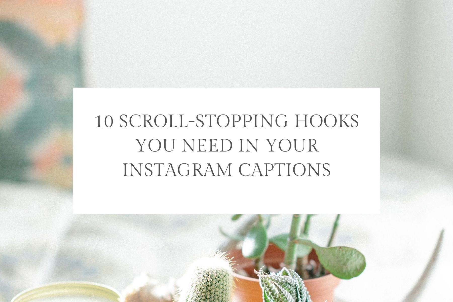 10 Scroll-Stopping Hooks You Need in Your Instagram Captions