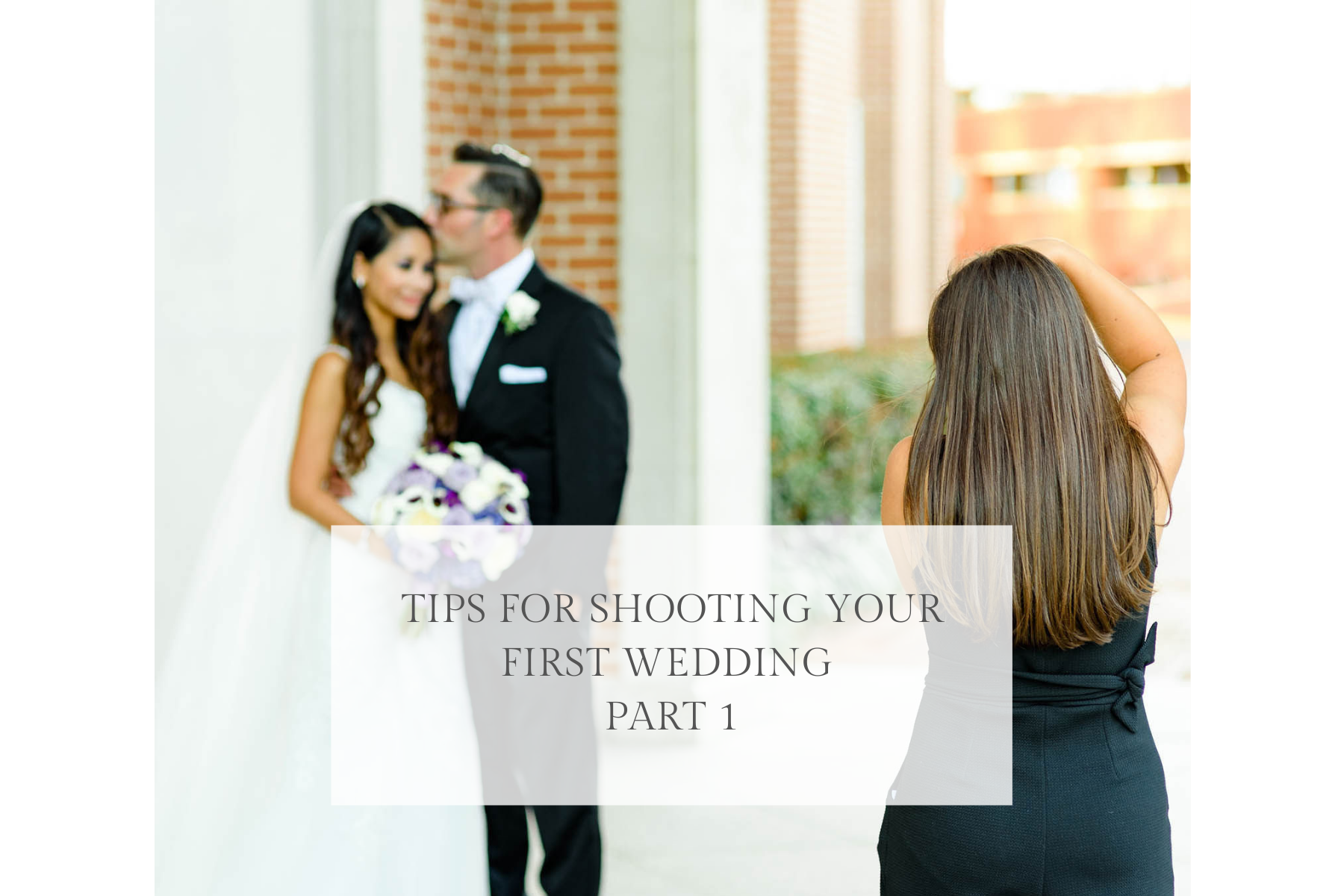 Tips for photographing your first wedding
